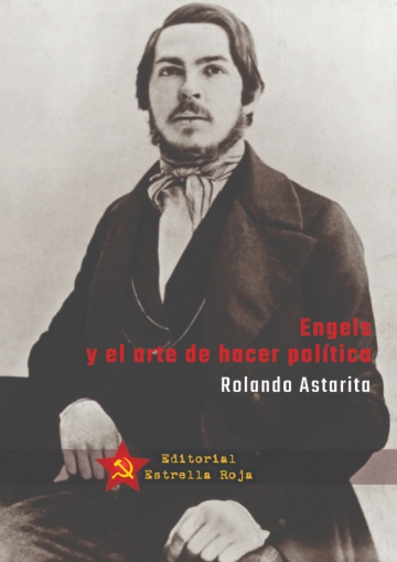 Portada - Rolando Astarita - Engels y el arte de hacer política